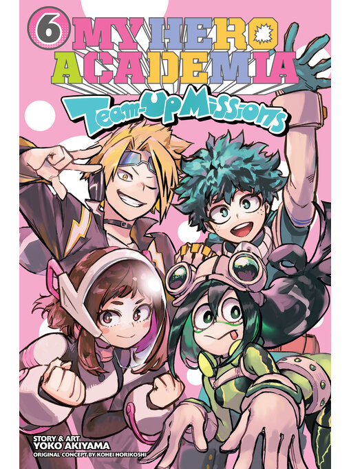 Title details for My Hero Academia: Team-Up Missions, Volume 6 by Yoko Akiyama - Wait list